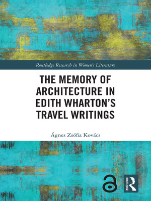 cover image of The Memory of Architecture in Edith Wharton's Travel Writings